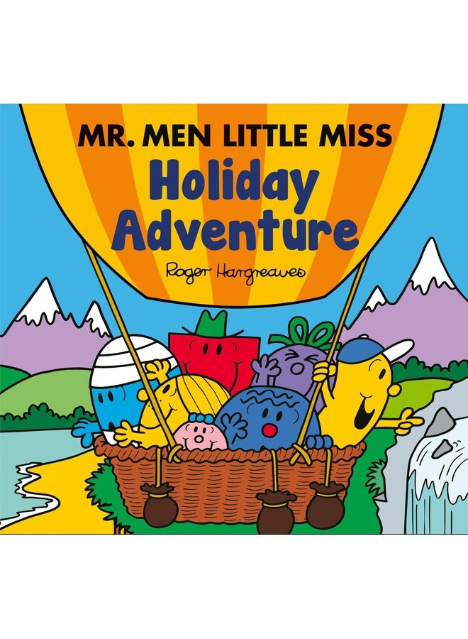 Mr. Men Little Miss: Holiday Adventure: A silly story about exhilarating summer fun from the classic illustrated children’s series (Mr Men Little Miss Picture Books)